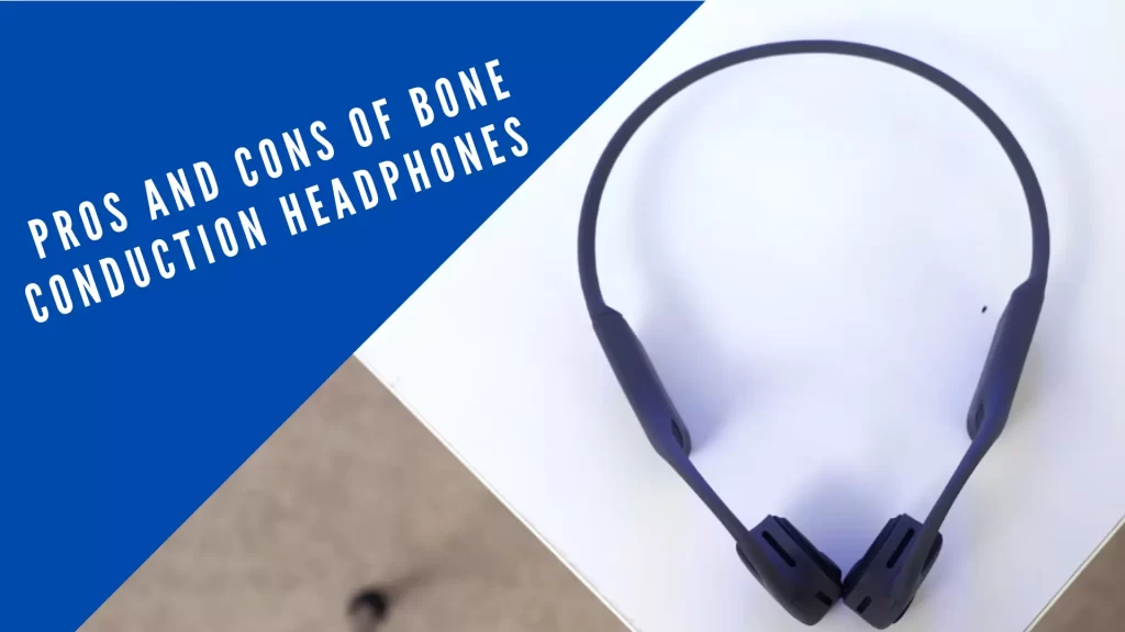 Pros and Cons of Bone Conduction Headphones